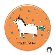 You're Magic Unicorn Round Magnet